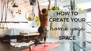 How To Create Your Home Yoga Space